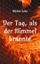 "Bärbel Lohs, Der Tag, als der Himmel brannte" steht in weißer Schrift vor rot-schwarzen Schuppen und Flammen., Buch