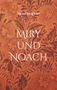 „MIRY UND NOACH“ steht groß, darunter florales Muster in Braun auf orangefarbenem Hintergrund., Buch