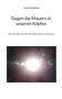 Titel: "Gegen die Mauern in unseren Köpfen". Unten: Ein leuchtendes Licht strahlt durch Bäume., Buch