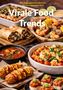 Text: "Virale Food Trends. Die angesagtesten Gerichte, die viral gegangen sind." Verschiedene kreative Essensgerichte., Buch