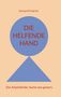 Oben: „Gerhard Friedrich“, Mitte: „DIE HELFENDE HAND“, Unten: „Der Arbeitsfinder. Suche war gestern.“. Kreis über Dreieck., Buch