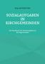 Text: "Jörg und Edith Fehr. SOZIALAUFGABEN IN KIRCHGEMEINDEN. Ein Handbuch für Sozialaufgaben in Kirchengemeinden." Türkises Design., Buch