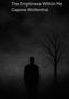 "The Emptiness Within Me" von Capone Wolfenthal. Silhouette einer Person vor einem kahlen Baum im Nebel., Buch