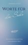 "Worte für die Seele. Seelenbotschaften für deinen Weg." Blaue Farbe, fedrige Dekoration., Buch