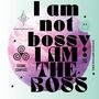 Großer, fetter Text: "I am not bossy, I am the boss!" Dahinter ein pinker Planet. Links oben ein spiralförmiges Symbol., Buch