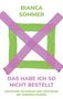 Text: "Bianca Sommer; Das habe ich so nicht bestellt; Zwischen Diagnose und Hoffnung bei Zerebralparese."  

Illustration: Grünes Viereck mit rosa Kreuz., Buch