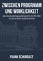 Text: "ZWISCHEN PROGRAMM UND WIRKLICHKEIT. Was das Bundestagswahlprogramm der AfD 2025 für Deutschland bedeuten könnte. FRANK SCHURGAST." 

Hintergrund: Illustration eines Gebäudes., Buch