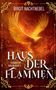 Ein Phönix aus Flammen vor rotem Hintergrund. Text: Birgit Nachtnebel, Haus der Flammen, Thrones of Avalon Band 2., Buch