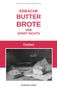 "EINFACHE BUTTER BROTE UND SONST NICHTS. Comics. Andreas Dietz." 
Illustration eines Tischs mit Brot, Wurst, Butter und einem Glas., Buch