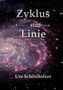 "Zyklus statt Linie" und "Urs Schönholzer" vor einem Hintergrund einer leuchtenden Galaxie., Buch