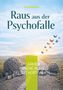 "Raus aus der Psychofalle. KLARHEIT INNERE RUHE SELBSTVERTRAUEN." Titel, Name und drei Begriffe, Schmetterlinge fliegen., Buch