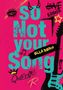 Große blaue Schrift "SO Not your Song", darunter "Ella Berg". Umgeben von Gitarren, Sternen und Kronen auf pinkem Hintergrund., Buch