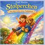 Paul Martin, Stolperchen: Aus dem Leben eines Teddybären. Kind und Teddybär rutschen auf Regenbogen, fröhliche Stimmung., Buch