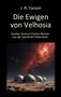 Titel: „Die Ewigen von Velhosia“. Untertitel: „Zweiter Science-Fiction-Roman aus der Spindrahl-Föderation“. 

Eine futuristische Landschaft mit Kuppelbauten vor rotem Weltraumnebel., Buch