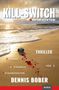 „KILL-SWITCH MORD IM SYSTEM“. Strandszene mit Kamera, Blutspur, Sonnenuntergang. Autor: Dennis Bober. Genre: Thriller., Buch