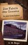 Text: "Die Fabrik des Grauens. Der zweite Fall des Archivars. A. M. Berger." Gezeigt wird eine alte Fabrik an einem Fluss., Buch
