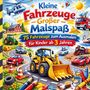 "Kleine Fahrzeuge – Großer Malspaß" zeigt bunte Fahrzeuge wie Bagger, Hubschrauber und Traktor in einer fröhlichen Landschaft., Buch