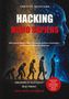 Titel: "Hacking Homo Sapiens". Text: "Wie moderne Medien unsere evolutionäre Software umschreiben." Evolutionsreihe zur Technik., Buch
