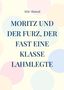 Text: "MORITZ UND DER FURZ, DER FAST EINE KLASSE LAHMLEGTE" von Abir Ahmad. Hintergrund: Bunte Kreise auf hellem Grund., Buch