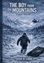 "The Boy from the Mountains", ein Crime-Thriller. Eine Person im Schnee vor Gebirgen, ein Hubschrauber, kaputtes Handy., Buch