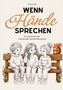 Text: "WENN HÄNDE SPRECHEN: Eine Geschichte über Freundschaft und Gebärdensprache - Miriam Abt". Illustration: Drei Kinder auf einer Bank mit Eichhörnchen, alle lächelnd.