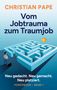 "Vom Jobtrauma zum Traumjob. Neu gedacht. Neu gemacht. Neu platziert. POWERBOOK – BAND 1." Illustration: Person vor Labyrinth, Stern., Buch