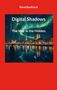 „Digital Shadows. The War in the Hidden.“ zeigt eine nächtliche Stadtansicht mit leuchtenden digitalen Effekten., Buch