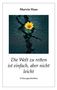 Marvin Haas. Die Welt zu retten ist einfach, aber nicht leicht. 12 Kurzgeschichten. Gelbe Blume wächst aus Asphalt., Buch