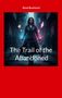 Titel: "The Trail of the Abandoned" von René Burkhard. Eine Frau in einem dunklen Mantel, umgeben von mystischen Lichtern., Buch