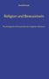 Titel: "Religion und Bewusstsein", Autor: Ewald Rumpf, Untertitel: "Psychologische Hintergründe des religiösen Glaubens", blauer Hintergrund., Buch