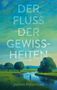 "DER FLUSS DER GEWISSHEITEN" und "Jasmin Putschbach" in einem Gemälde eines Flusses, Bäume und Person im Vordergrund., Buch