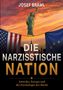 Text: "Josef Braml, Die Narzisstische Nation, Amerika, Europa und die Psychologie der Macht." Freiheitsstatue, Flaggen., Buch