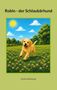 "Robin - der Schlaubärhund". Illustration eines fröhlichen, gelben Hundes, der durch eine Blumenwiese rennt., Buch