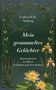 „Lothar H.H. Nolting, Mein gesammeltes Gelächter, Begebenheiten erzählt in Gedichten und Geschichten“; Pflanzen und Libellen., Buch
