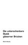 Text: "Die unberechenbare Statik gläserner Brücken" und "Martin Wessely". Weiße Fläche, schwarze Schrift., Buch