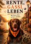Text: "Rente, Gassi, Leben. Mit Humor, Herz und ganz viel Hund. Bruno. Storyteller Award Bewerbung 2026. Jürgen Schmid."  
Ein Hund vor einem See bei Sonnenuntergang., Buch