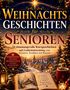 "Weihnachtsgeschichten für Senioren", 24 Kurzgeschichten mit Gedächtnistraining. Winterliches Dorf, Kerze, offenes Buch., Buch