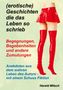 "(erotische) Geschichten die das Leben so schrieb. Begegnungen, Begebenheiten und andere Zumutungen." Eine Person trägt rote Lackstiefel und Minirock., Buch