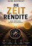 „Die Zeit Rendite“ von Guido Wieprecht; Kompass vor Berglandschaft bei Sonnenaufgang., Buch