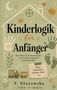"Kinderlogik für Anfänger: Alltag, Kinderchaos, trockener Humor." Illustration mit Haus, Sonne, Mond, Zug und Handabdrücken., Buch