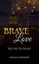 "BRAVE Love", "Weil Liebe Mut braucht", "JESSICA STEPHENS". Goldene Lichter vor einer nächtlichen Skyline., Buch