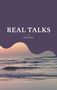 "REAL TALKS" und "Ronny Hiess" in schlichtem Stil; darunter sanfte Meereswellen in pastellfarbenem Licht., Buch