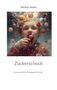 Titel: Zuckerschock. Autor: Martina Jansen. Untertitel: Schmackhafte Alltagsgeschichten. Illustration: Kind mit Schokolade und Süßigkeiten., Buch