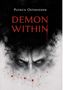 „Patrick Osterheider“ oben, „Demon Within“ in Rot. Unter finsteres Gesicht in schwarzem Rauch, rote Spritzer unten., Buch