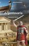 Texts: "Alfred Rüttimann," "Argentovaria," "Historischer Roman," "Aus der Sicht eines Römers."  
Ein römischer Soldat, ein Tempel, ein Schiff auf dem Meer und die Kreuzigung Jesu., Buch