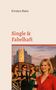 Text: "Kirsten Reko", "Single & Fabelhaft". Vier Frauen mit Weingläsern, im Hintergrund die Elbphilharmonie bei Sonnenuntergang., Buch