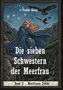 „Frauke König, Die sieben Schwestern der Meerfrau, Band II – Meerfrauen Zyklus“. Illustration: Frau in Blau mit Vögeln., Buch