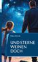 Text: "Klaus Konrad", "UND STERNE WEINEN DOCH". Illustration: Kind und Mann betrachten Sternenhimmel., Buch