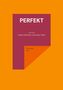 "PERFEKT. WENN DER WEG ZUM ZIEL WIRD. Thorsten Lux." Illustration: Orange Hintergrund, weinrotes Quadrat., Buch