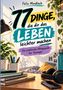 „77 Dinge, die dir das Leben leichter machen.“ Ein Schreibtisch mit Pflanzen, Büchern, Stiften, Kopfhörern und Fotos., Buch